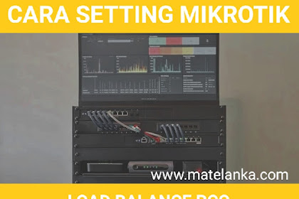 Cara Seting mikrotik Load Balance PCC di Mikrotik